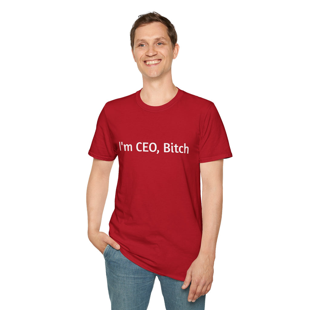 I'm CEO Bitch T-Shirt