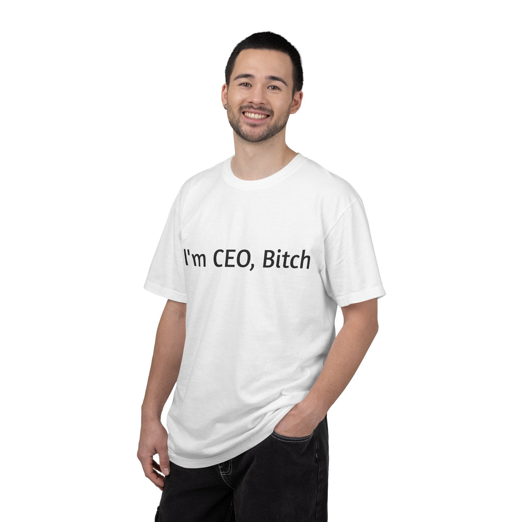 I'm CEO Bitch T-Shirt