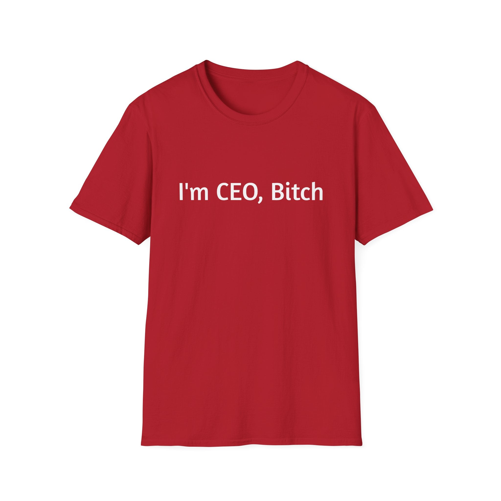 I'm CEO Bitch T-Shirt