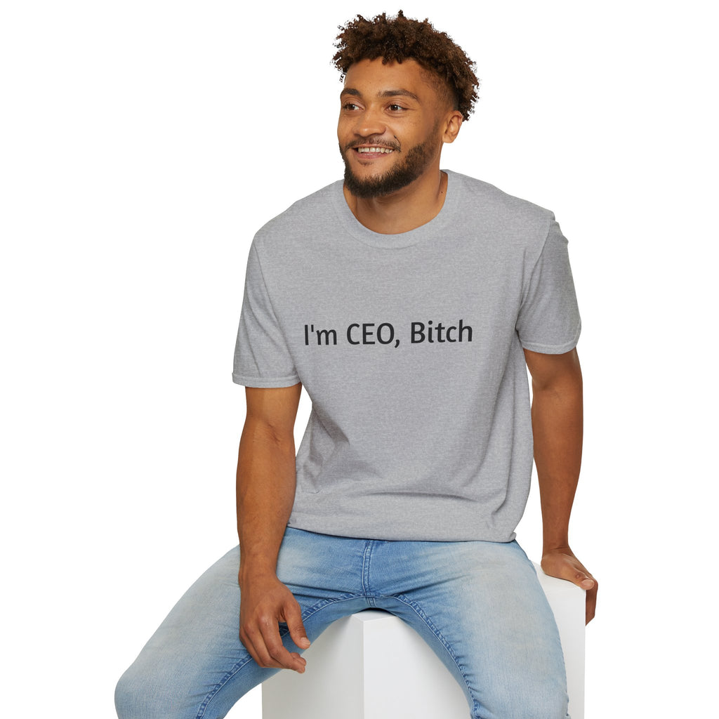 I'm CEO Bitch T-Shirt